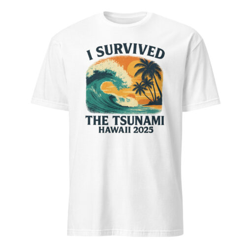 I Survived The Tsunami Hawaii 2025 Shirt | Tsunami Warning Tee | Hawaii Tsunami Survivor - Image 6