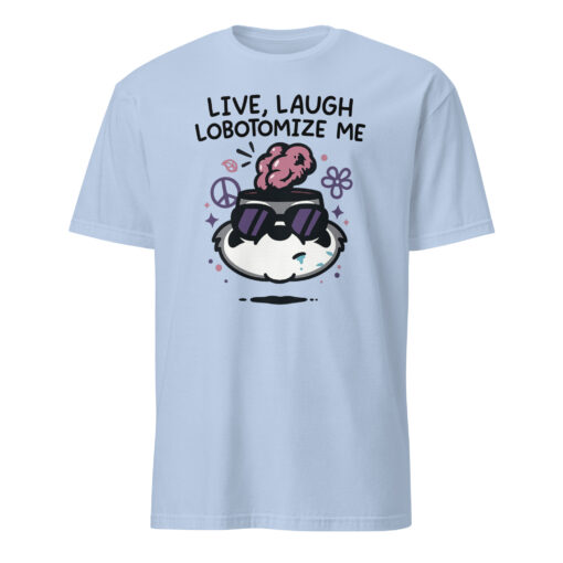 Mandatoryfunday Live Laugh Lobotomy 2025 Shirt | Funny Dark Humor Tee – Cuccico - Image 3