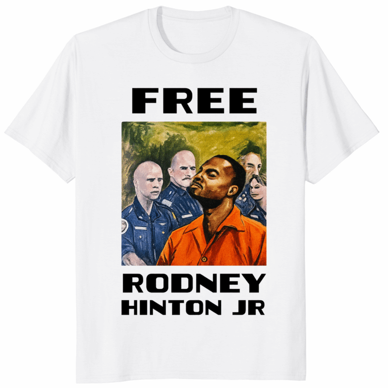 Free Rodney Hinton Jr Shirt 16 Free Rodney Hinton Jr Shirt – White protest tee symbolizing justice and solidarity