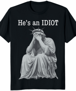 He Is An IDIOT Anti Trump Shirt in black color