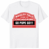 Home Of Chicago Pope Shirt – Chicago Pope Leo XIV Da Pope T-Shirt South Side Sox Fan Meme Apparel