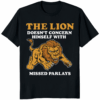 The Lion Does Not Concern Himself With Missed Parlays Shirt – bold sports betting meme tee with lion graphic