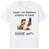 Looks Like America Stepped In Some DOGE Shit Shirt – viral meme & crypto streetwear tee
