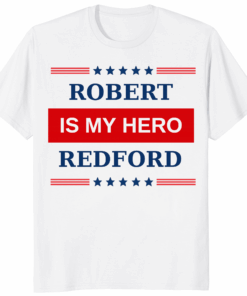 Minimalist My Hero Is Robert Redford Shirt with bold typography, inspired by The Curse TV show