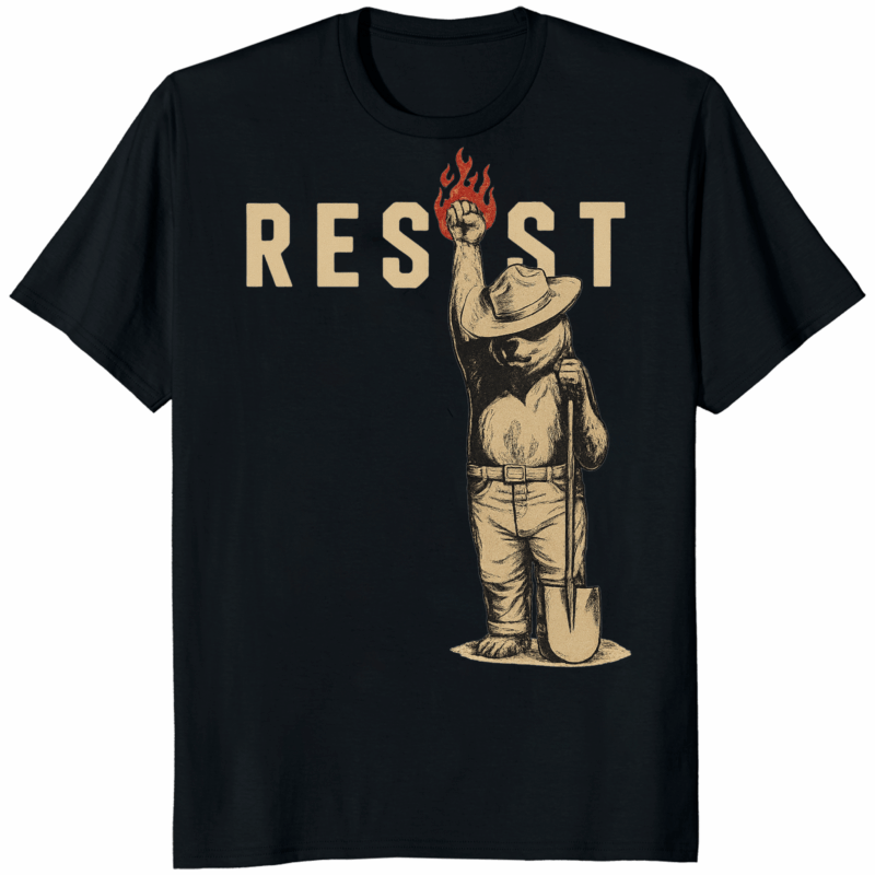 Smokey Bear Resist Anti Trump Shirt 10 Smokey Bear Resist Anti-Trump shirt with slogan “Only You Can Prevent Fascism” in bold design