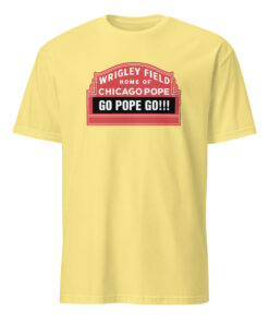 Home Of Chicago Pope Shirt Cornsilk Color – Da Pope Leo XIV Chicago Meme T-Shirt South Side Sox Fan Apparel