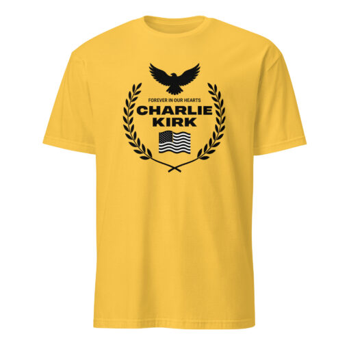 Charlie Kirk Forever in Our Hearts Shirt in Daisy Yellow – satirical tribute shirt