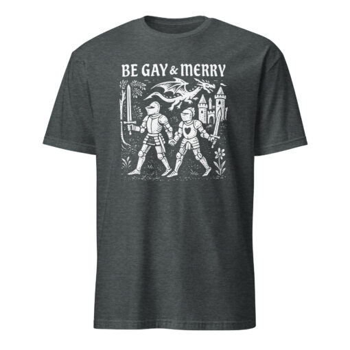 Be Gay And Merry Medieval Shirt in Dark Heather – LGBTQ+ medieval pride t-shirt