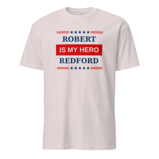 Ice Grey My Hero Is Robert Redford Shirt with bold black typography inspired by The Curse TV show
