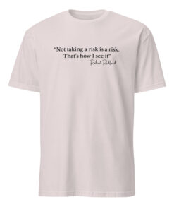 Not Taking a Risk Is a Risk Robert Redford Shirt ice grey motivational quote t-shirt