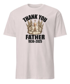 Thank You Father Pope Francis RIP Pope Francis Shirt 12 Thank You Father Pope Francis RIP Pope Francis shirt in ice grey color