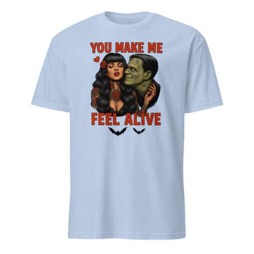 You Make Me Feel Alive Frankenstein Shirt light blue color gothic horror romantic unisex graphic tee mockup