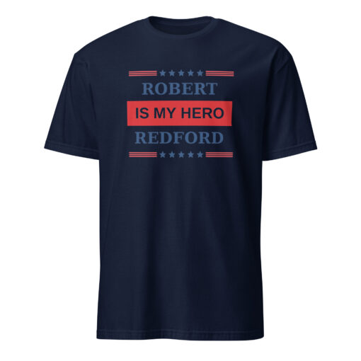 Navy My Hero Is Robert Redford Shirt with bold white typography inspired by The Curse TV show