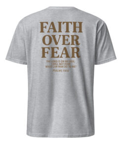 Faith Over Fear Christian Jesus Shirt 11 Faith Over Fear Christian Jesus Shirt on sport grey background, cotton blend with bold scripture message