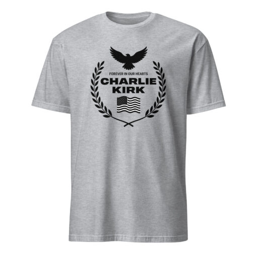 Charlie Kirk Forever in Our Hearts Shirt in Sport Grey – satirical tribute apparel