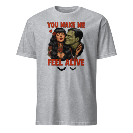 You Make Me Feel Alive Frankenstein Shirt sport grey color gothic horror romantic unisex cotton graphic tee mockup