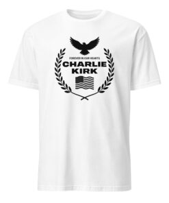 Charlie Kirk Forever in Our Hearts Shirt in White – Political tribute and satire tee