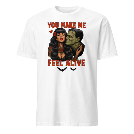 You Make Me Feel Alive Frankenstein Shirt white color gothic horror romantic unisex cotton tee mockup
