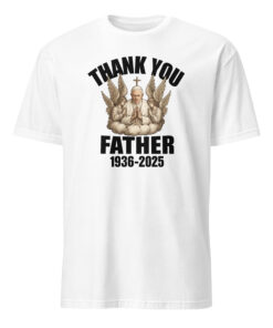 Thank You Father Pope Francis RIP Pope Francis Shirt 15 Thank You Father Pope Francis RIP Pope Francis shirt in white color