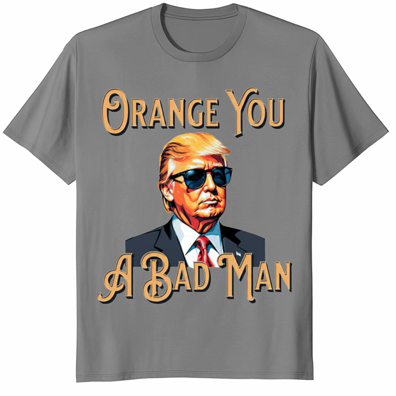 Trump Orange You A Bad Man Shirt sport grey color mockup