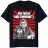 Are You An Anti-Communist Senator Joseph McCarthy T Shirt black color mockup