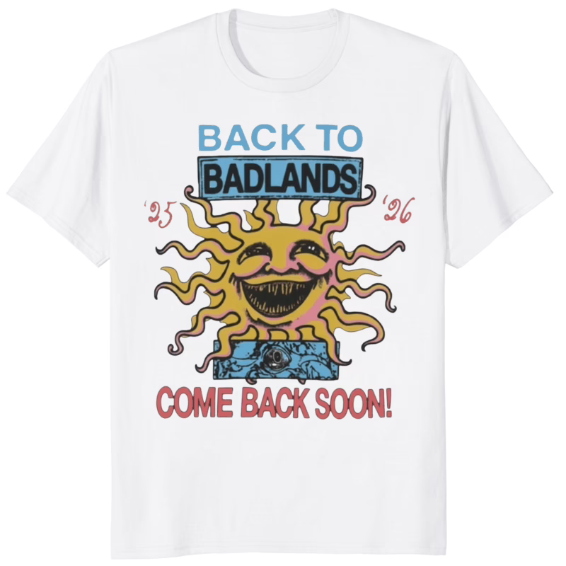 Back To Badlands Tour 2025-2026 Cpme Back Soon Shirt 10 Back To Badlands Tour 2025-2026 Cpme Back Soon Shirt white variant