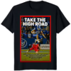 Bear Bachmeier Take The High Road When Others Go Low Shirt black color motivational tee