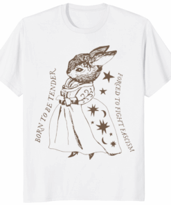 Born To Be Tender Forced To Fight Fascism Shirt in white soft cotton unisex tee