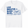 Dodgers Live Breathe Bleed Blue Shirt white color mockup