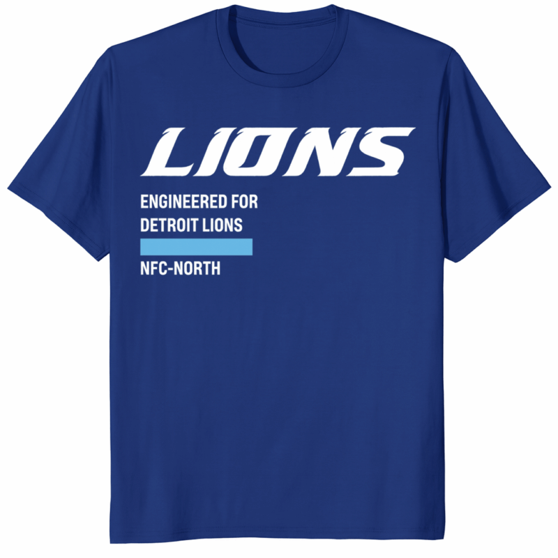 Engineered For Detroit Lions Shirt 16 Engineered For Detroit Lions Shirt – Official Team Colors, Durable Cotton, One Pride Fan Apparel