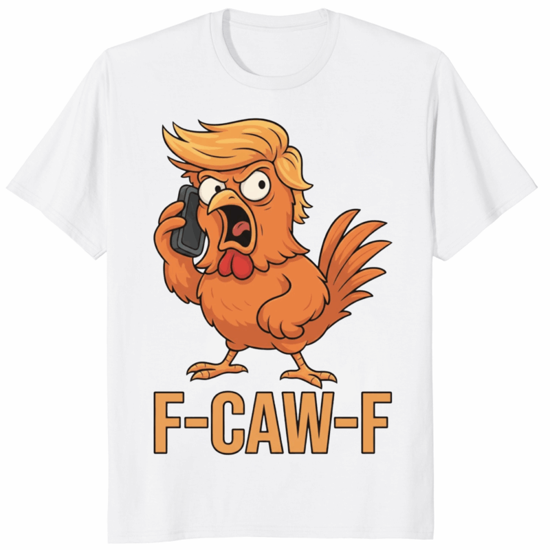 F-Caw-F Donald Trump Shirt white color front design