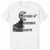 George Floyd October 14 We Remember a Martyr Shirt white cotton tee