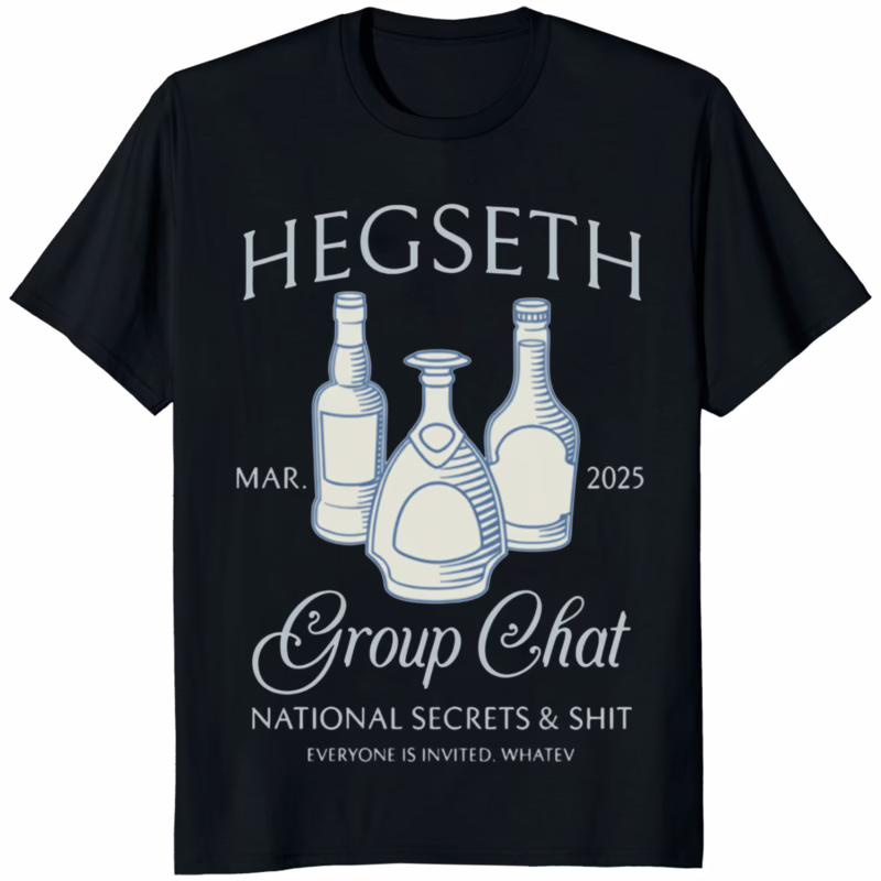 Hegseth Drunk Chat Group National Secrets Social Club Shirt 12 Hegseth Drunk Chat Group National Secrets Social Club Shirt black color unisex tee