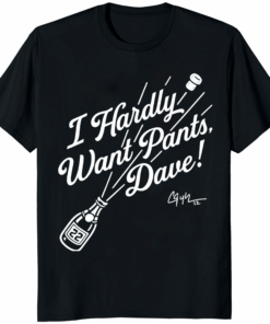 I Hardly Want Pants Shirt – viral comfort t-shirt in minimalist style