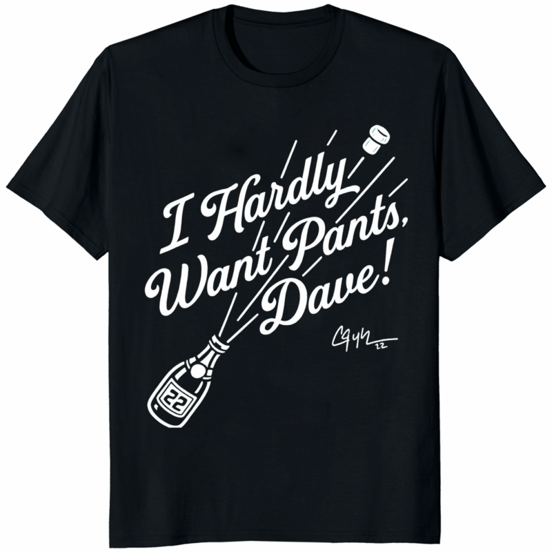 I Hardly Want Pants Shirt – viral comfort t-shirt in minimalist style