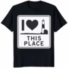 i love this place long island shirt black unisex t-shirt