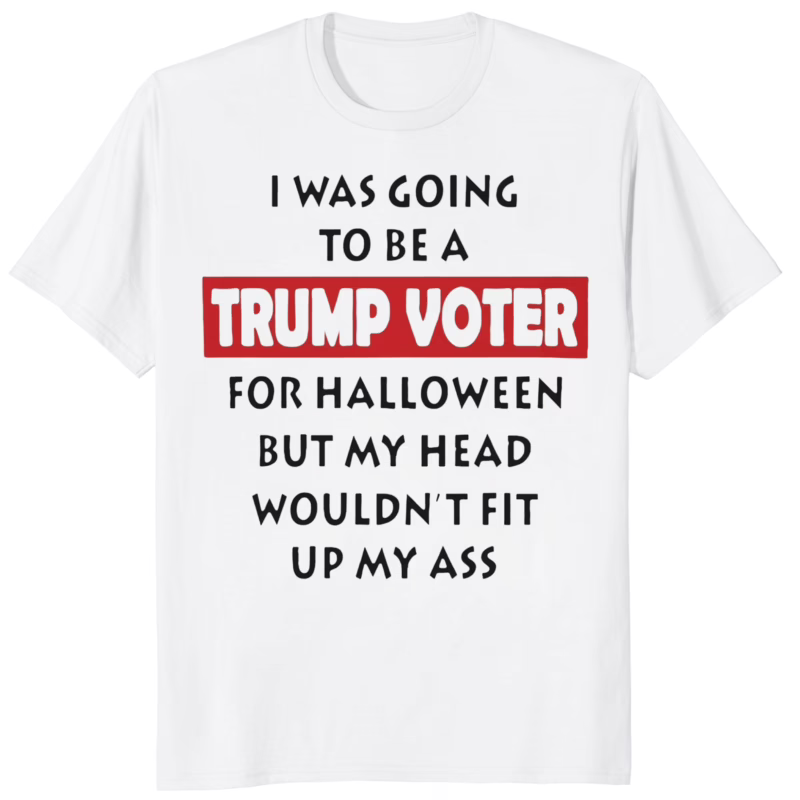 I Was Going To Be A Trump Voter For Halloween Shirt white variant