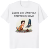 Look Like America Stepped In Some DOGE Shit Shirt white – funny DOGE meme t-shirt