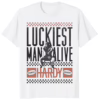 Luckiest Man Alive Shirt white t-shirt mockup
