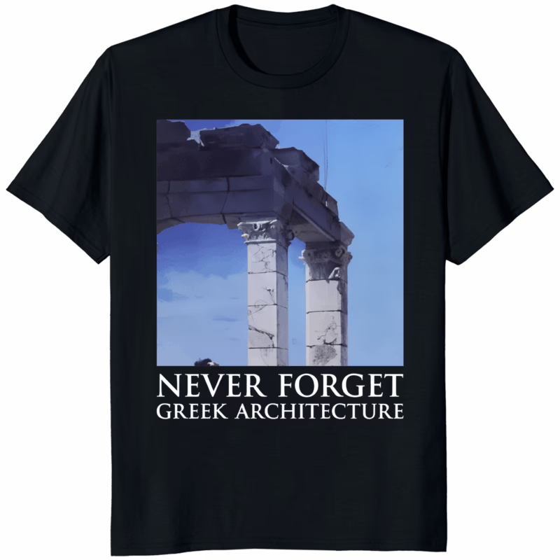 Never Forget Greek Architecture Shirt 10 Never Forget Greek Architecture Shirt black premium architecture t-shirt
