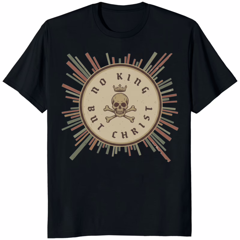 No King But Christ Shirt black Christian t-shirt bold design