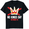 No Kings Day October 18 Shirt Black — activist protest tee symbolizing equality and rebellion.