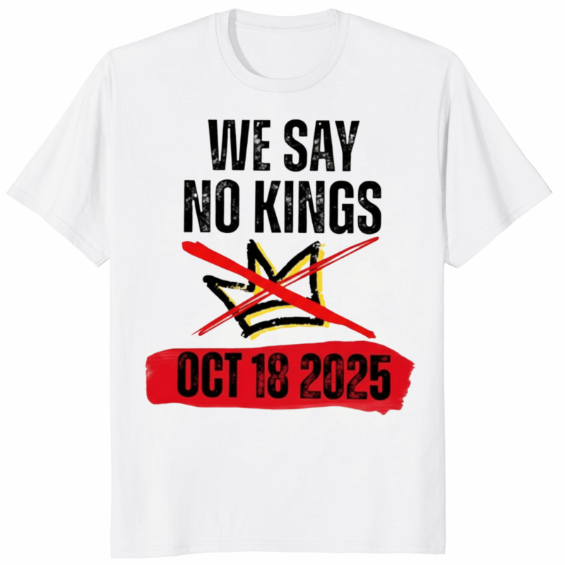 No Kings Day October 18 T Shirt in white color – soft cotton democratic movement apparel.