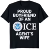 Proud Boyfriend Of An ICE Agents Wife Shirt black color mockup