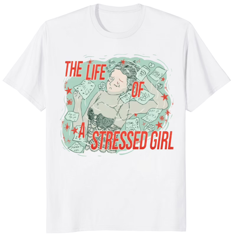 Taylor Swift Life Of A Stressed Girl Shirt 10 Taylor Swift Life Of A Stressed Girl Shirt in white – unisex Swiftie tee made from soft ring-spun cotton