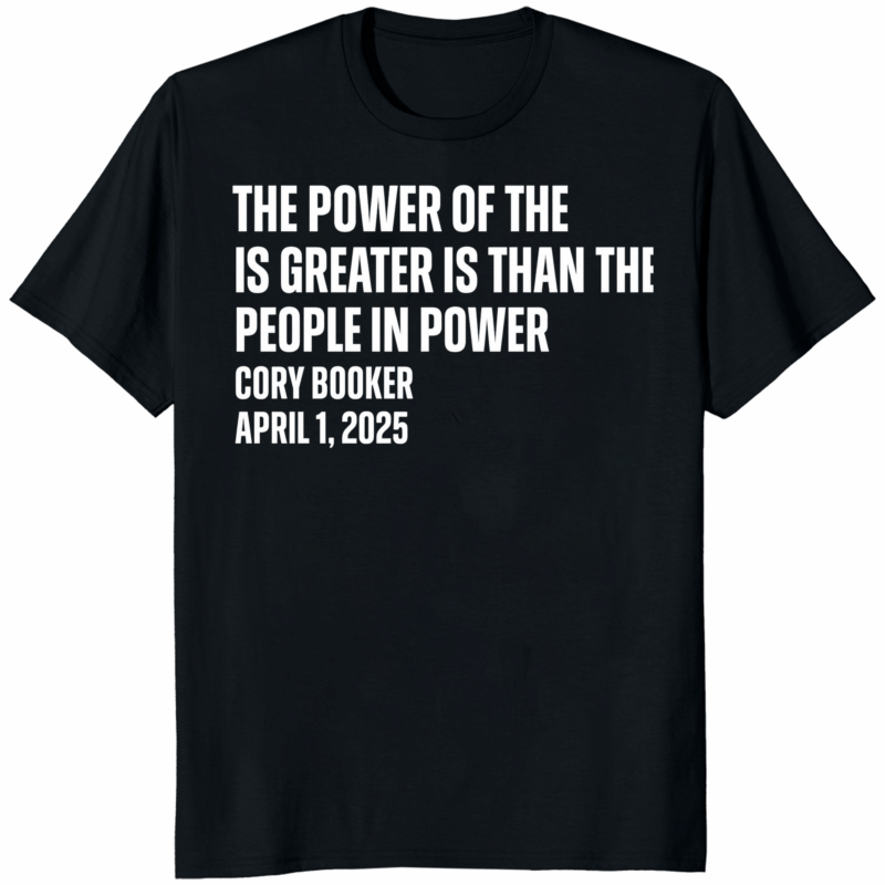 The Power Of The People Is Greater Than The People In Power Shirt 14 The Power Of The People Is Greater Than The People In Power Shirt worn in protest