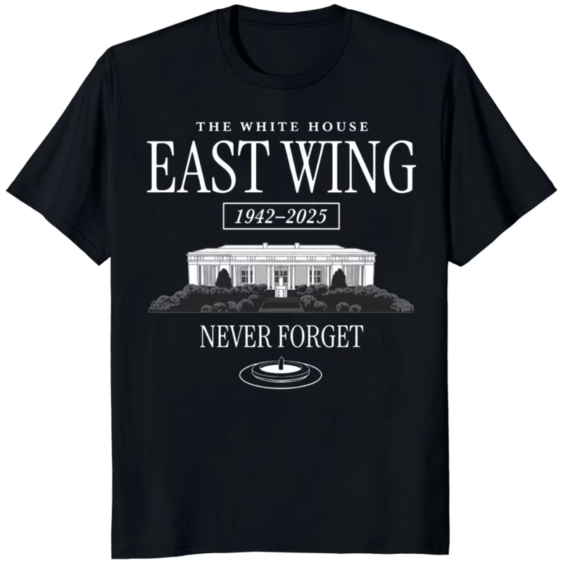The White House East Wing 1942 2025 Never Forget T Shirt 10 The White House East Wing 1942 2025 Never Forget T Shirt black