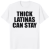 Thick Latinas Can Stay T Shirt white color mockup body positive latina graphic tee