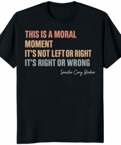 This Is a Moral Moment Cory Booker Shirt