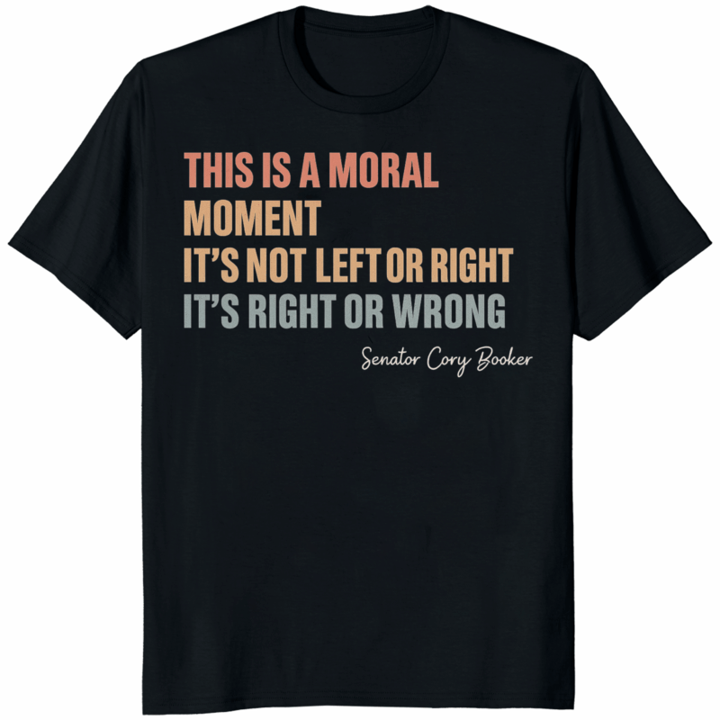 This Is Moral Moment Cory Booker Shirt 26 This Is a Moral Moment Cory Booker Shirt